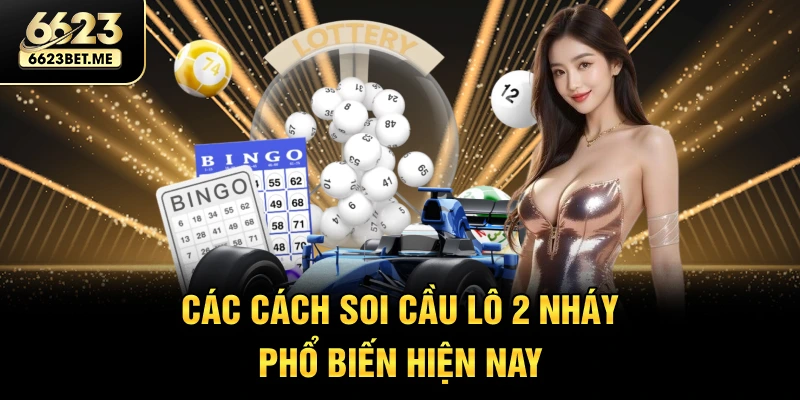 cac-cach-soi-cau-lo-2-nhay-pho-bien-hien-nay